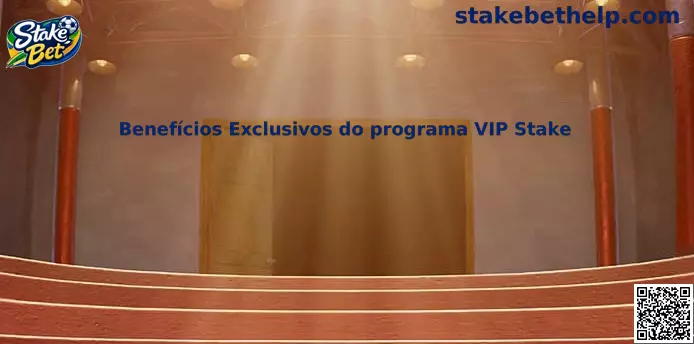 Benefícios Exclusivos do programa VIP Stake