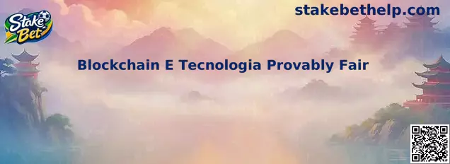 Blockchain e tecnologia Provably Fair