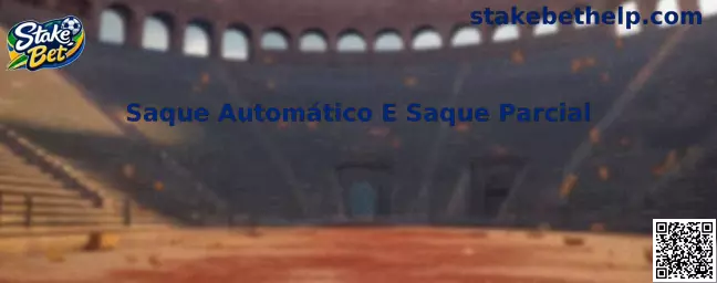 Explicação sobre Saque Automático e Saque Parcial