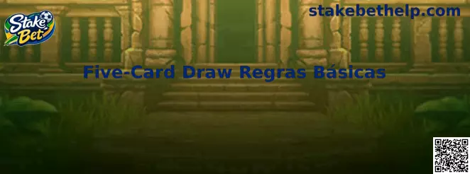 Five-Card Draw Regras Básicas