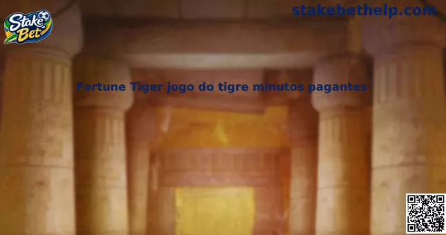 Fortune Tiger jogo do tigre minutos pagantes